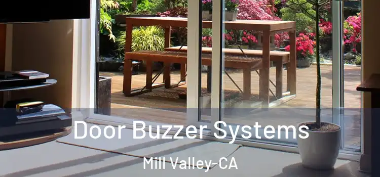  Door Buzzer Systems Mill Valley-CA