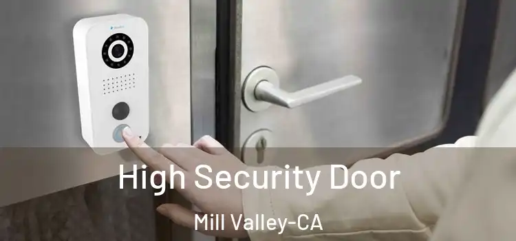 High Security Door Mill Valley-CA